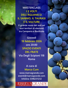 Masterclass. I 3 volti dell'Aglianico. Giovedì 19 febbraio 2026 ore 20:00